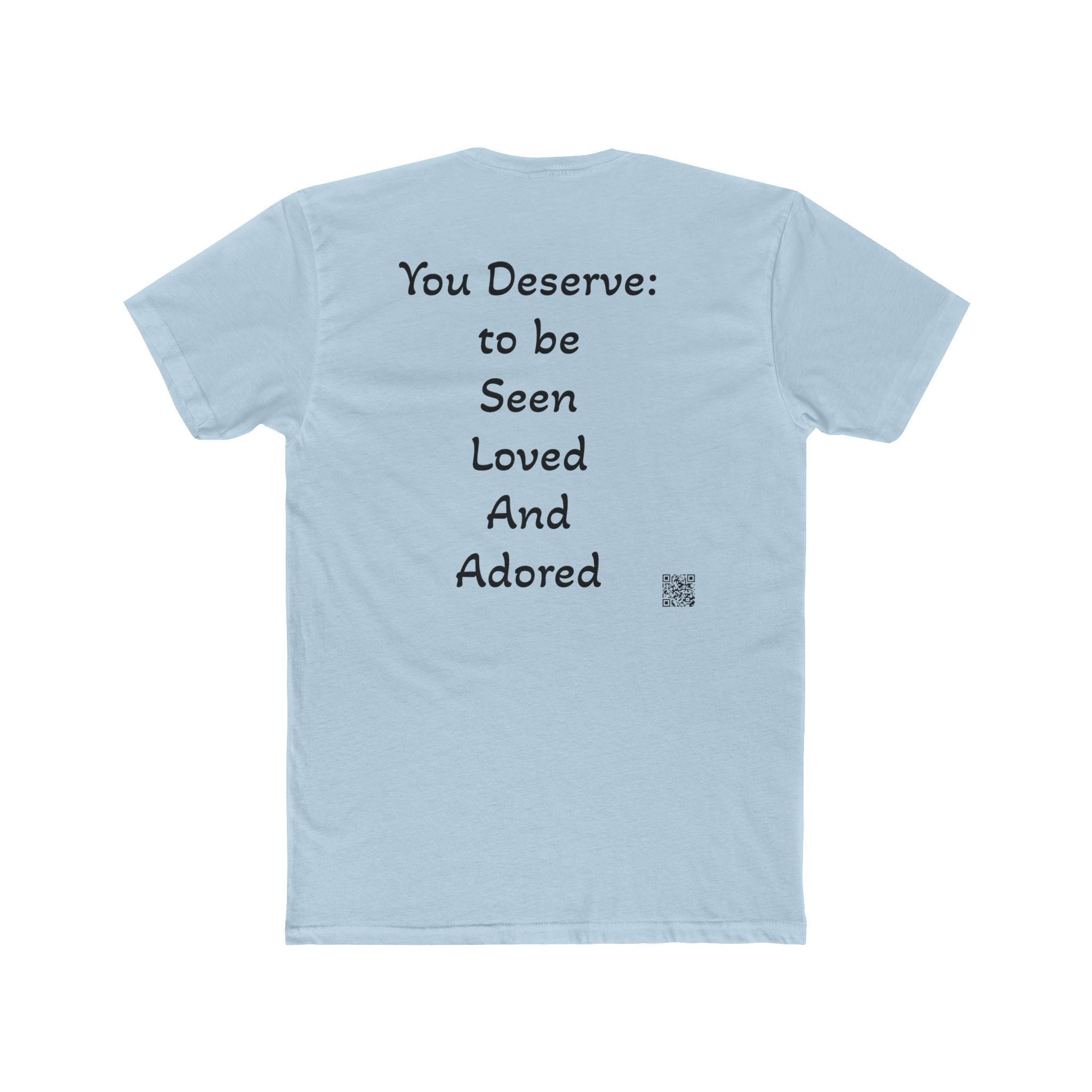 You Deserve Tee — Inspirational 'You Deserve: to be Seen Loved And Adored' Cotton Crew