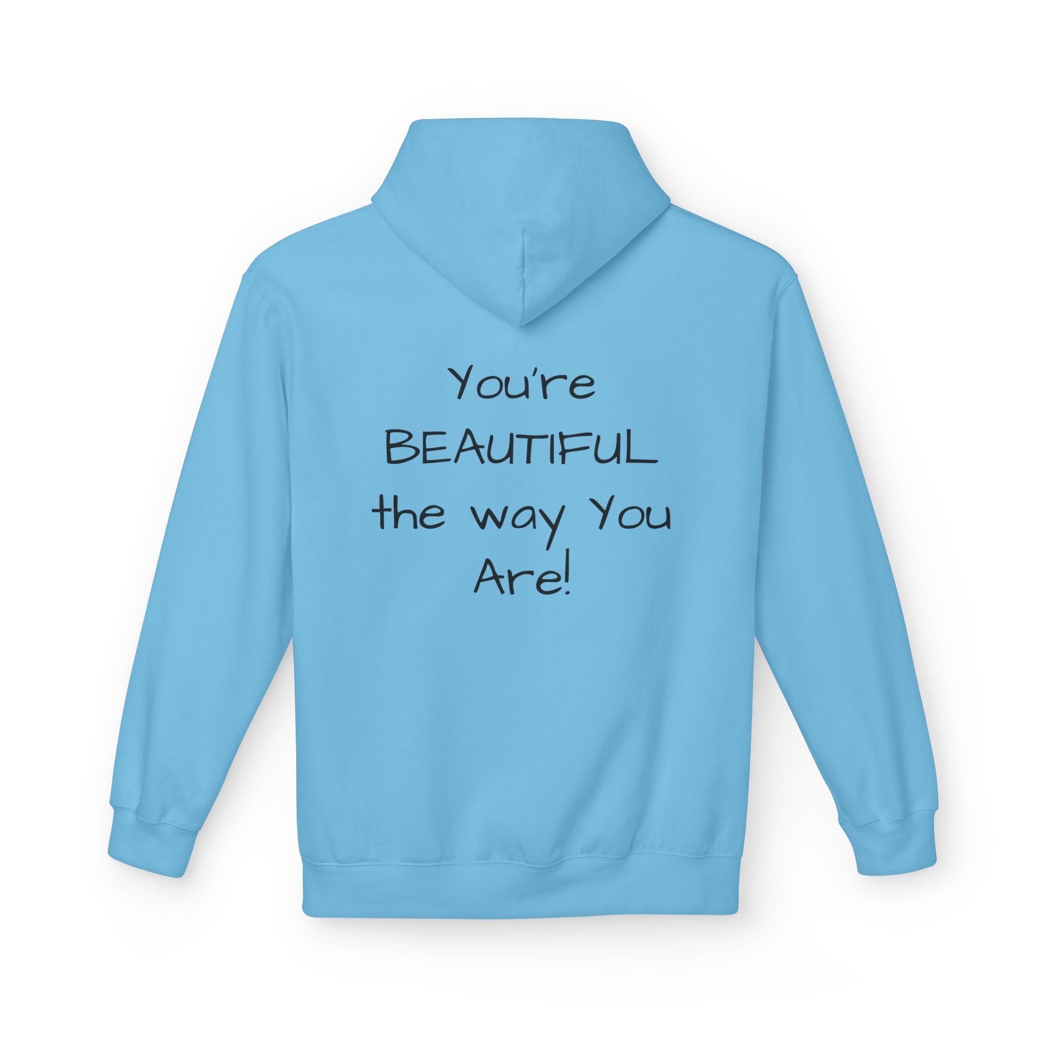 Inspirational 'You're Beautiful the Way You Are' Hoodie — Pinecone Naturals Graphic