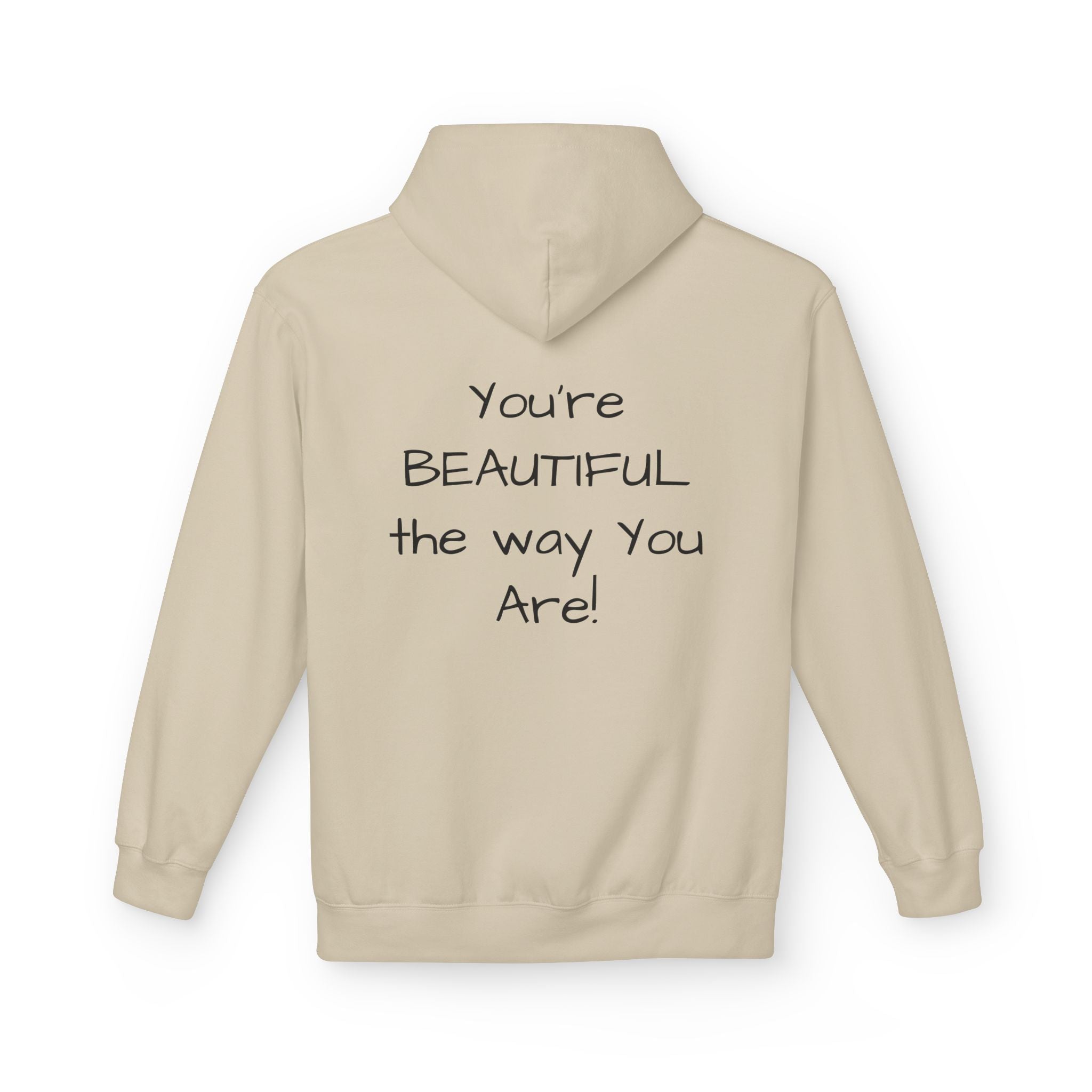 Inspirational 'You're Beautiful the Way You Are' Hoodie — Pinecone Naturals Graphic