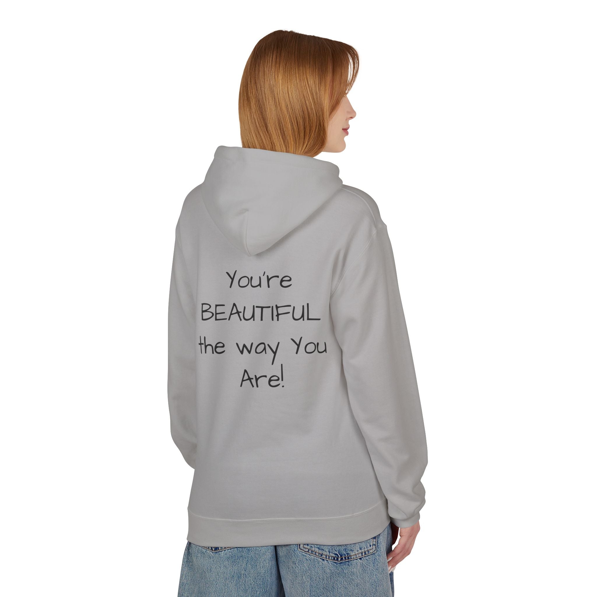 Inspirational 'You're Beautiful the Way You Are' Hoodie — Pinecone Naturals Graphic