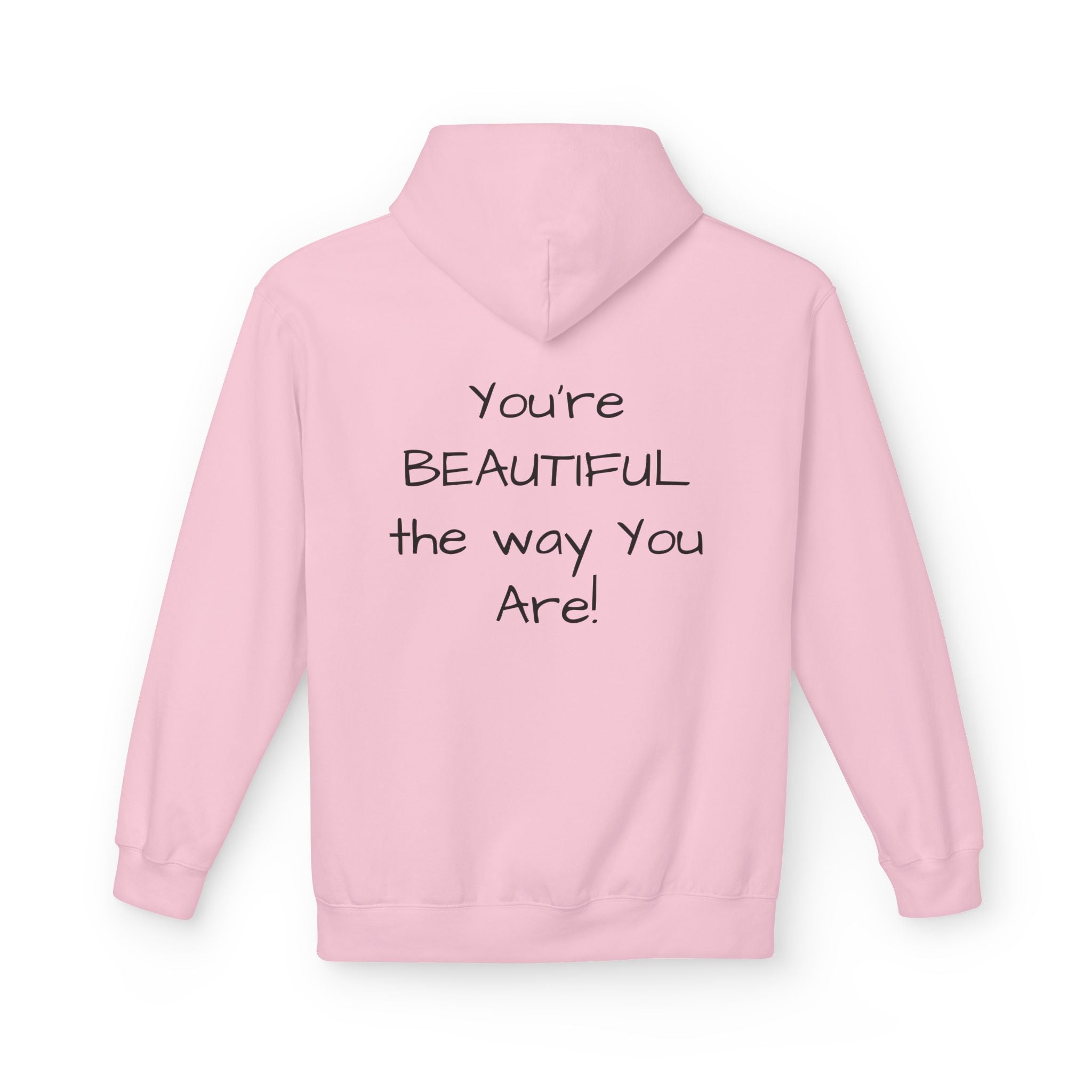 Inspirational 'You're Beautiful the Way You Are' Hoodie — Pinecone Naturals Graphic