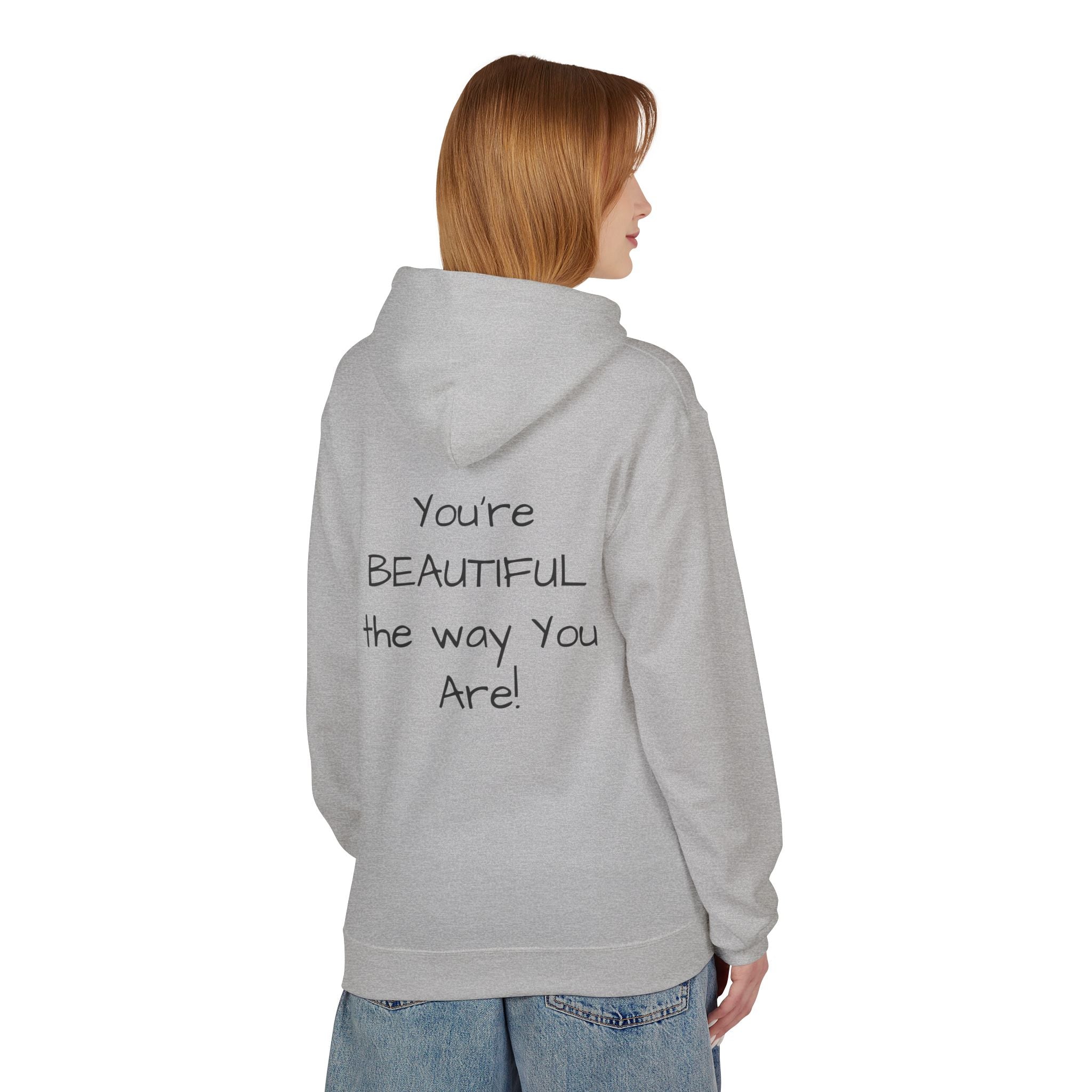 Inspirational 'You're Beautiful the Way You Are' Hoodie — Pinecone Naturals Graphic