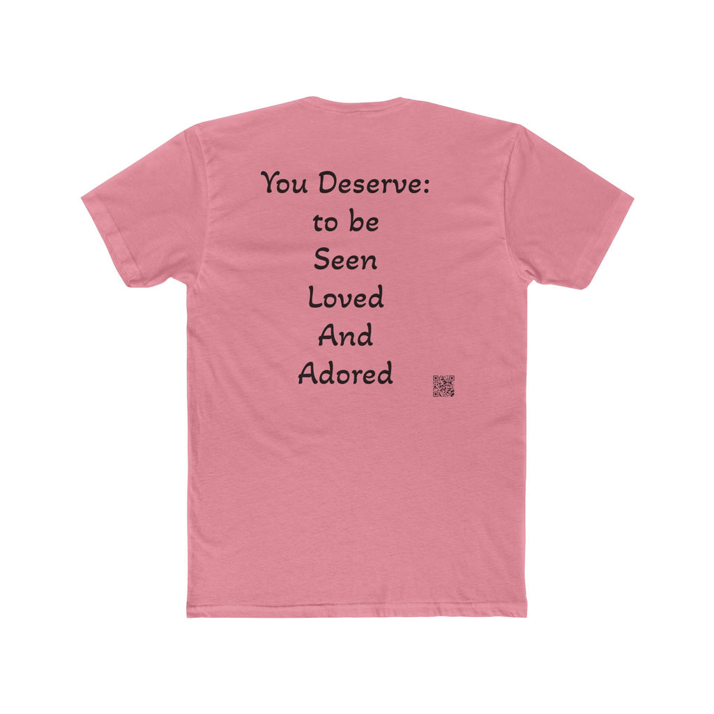 You Deserve Tee — Inspirational 'You Deserve: to be Seen Loved And Adored' Cotton Crew
