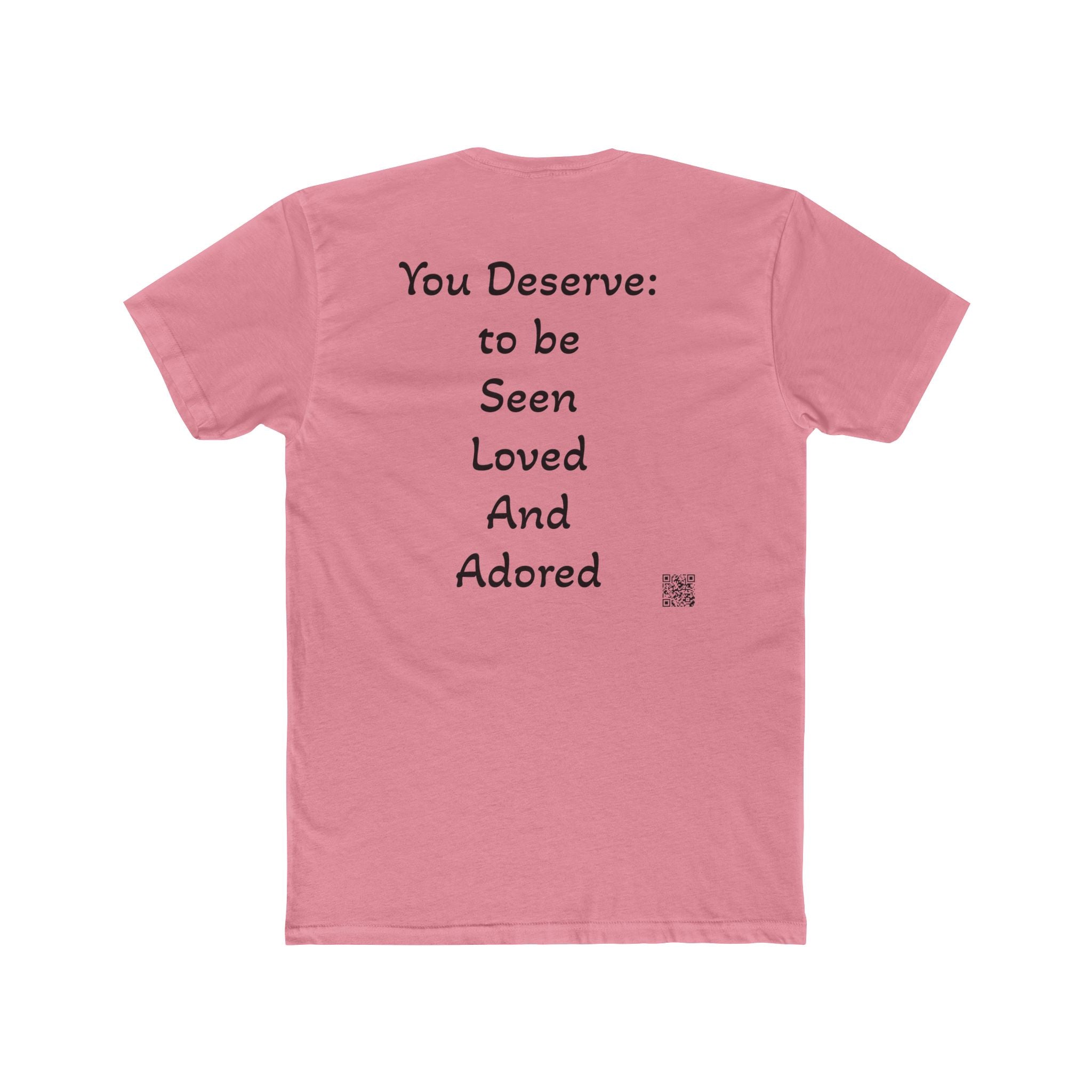 You Deserve Tee — Inspirational 'You Deserve: to be Seen Loved And Adored' Cotton Crew