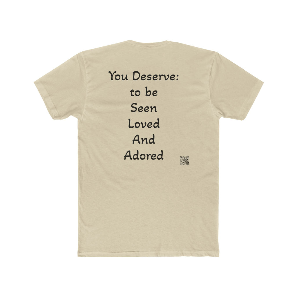 You Deserve Tee — Inspirational 'You Deserve: to be Seen Loved And Adored' Cotton Crew