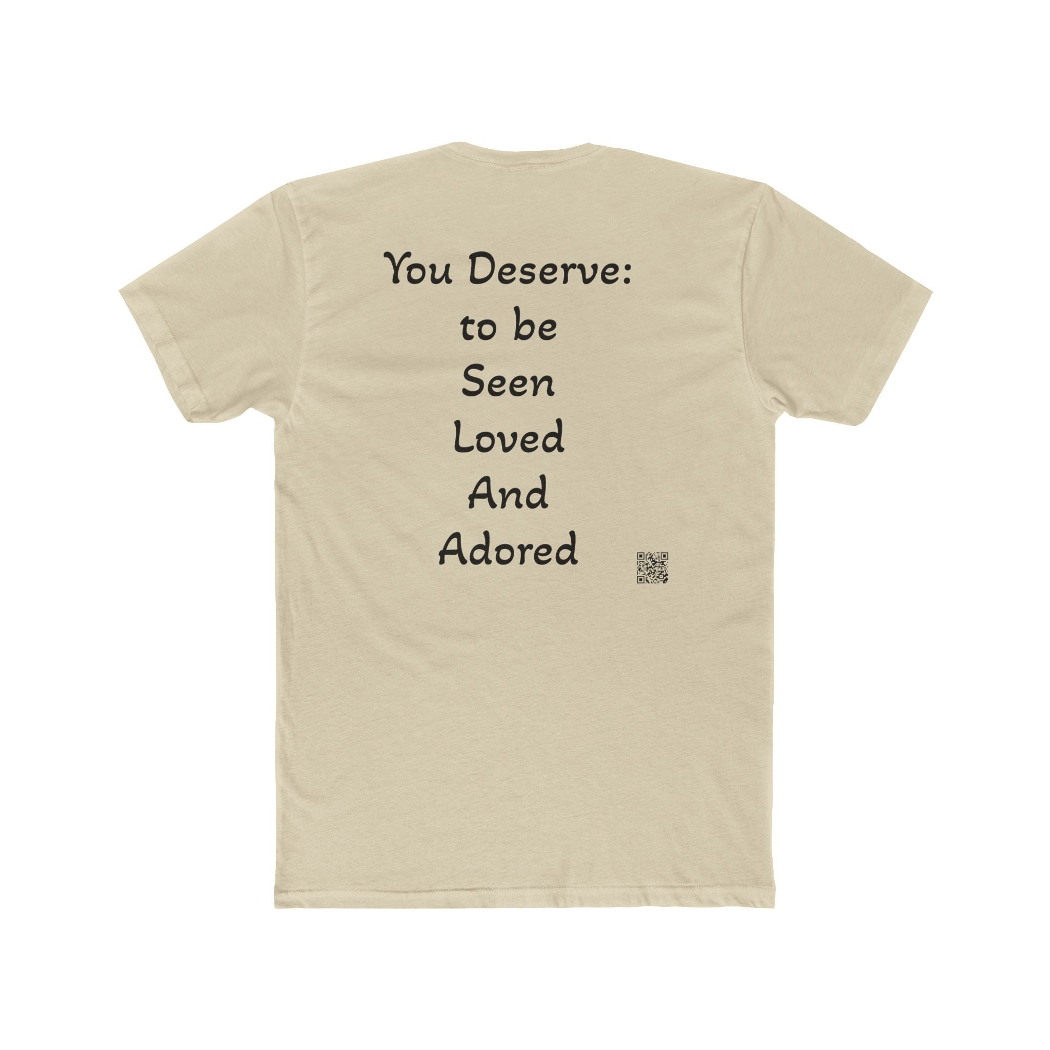 You Deserve Tee — Inspirational 'You Deserve: to be Seen Loved And Adored' Cotton Crew