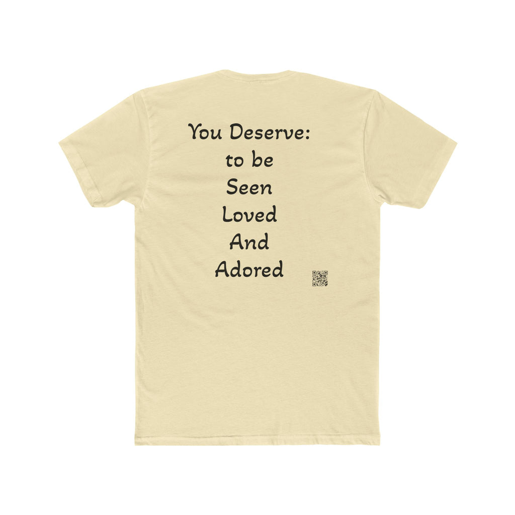 You Deserve Tee — Inspirational 'You Deserve: to be Seen Loved And Adored' Cotton Crew
