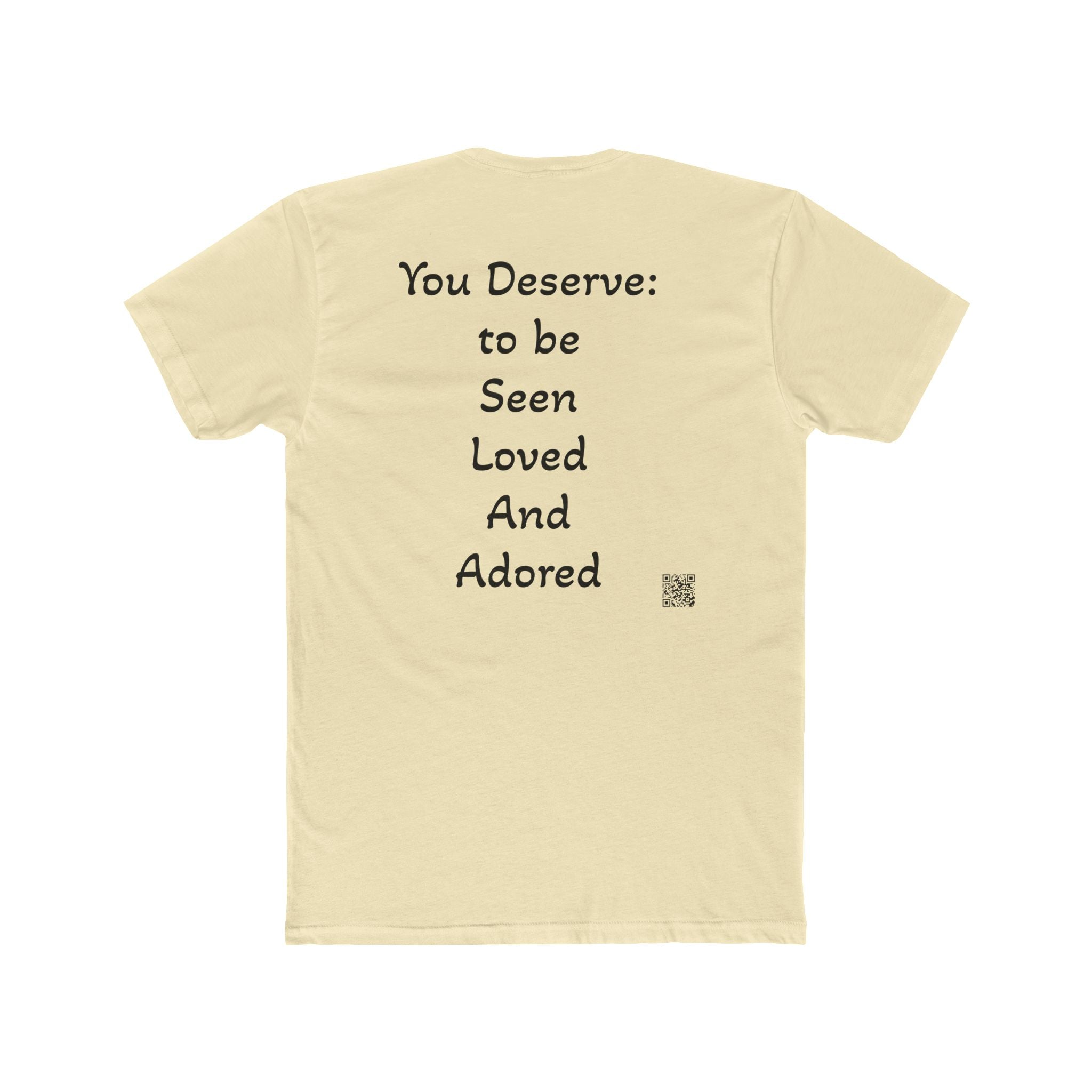 You Deserve Tee — Inspirational 'You Deserve: to be Seen Loved And Adored' Cotton Crew