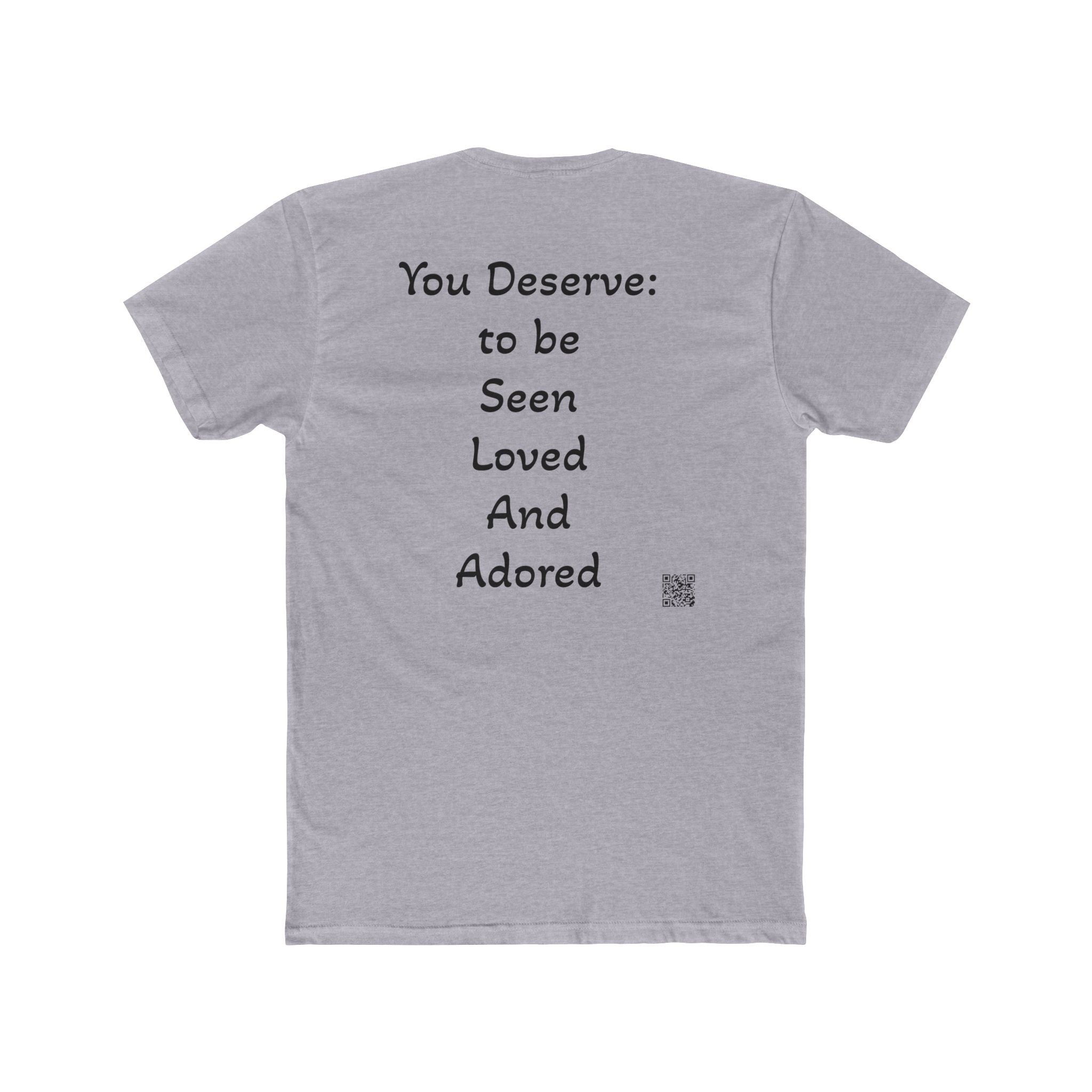 You Deserve Tee — Inspirational 'You Deserve: to be Seen Loved And Adored' Cotton Crew