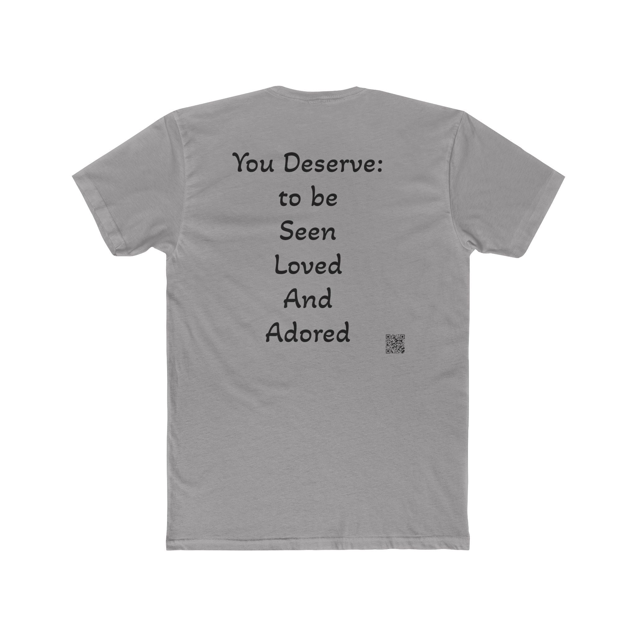 You Deserve Tee — Inspirational 'You Deserve: to be Seen Loved And Adored' Cotton Crew